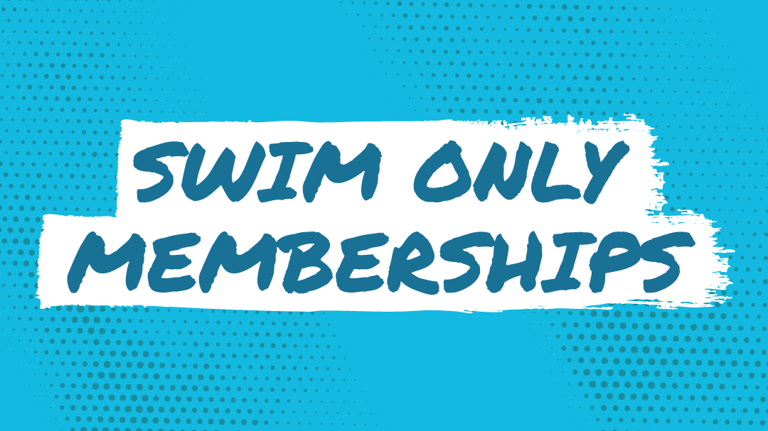 Swim only memberships